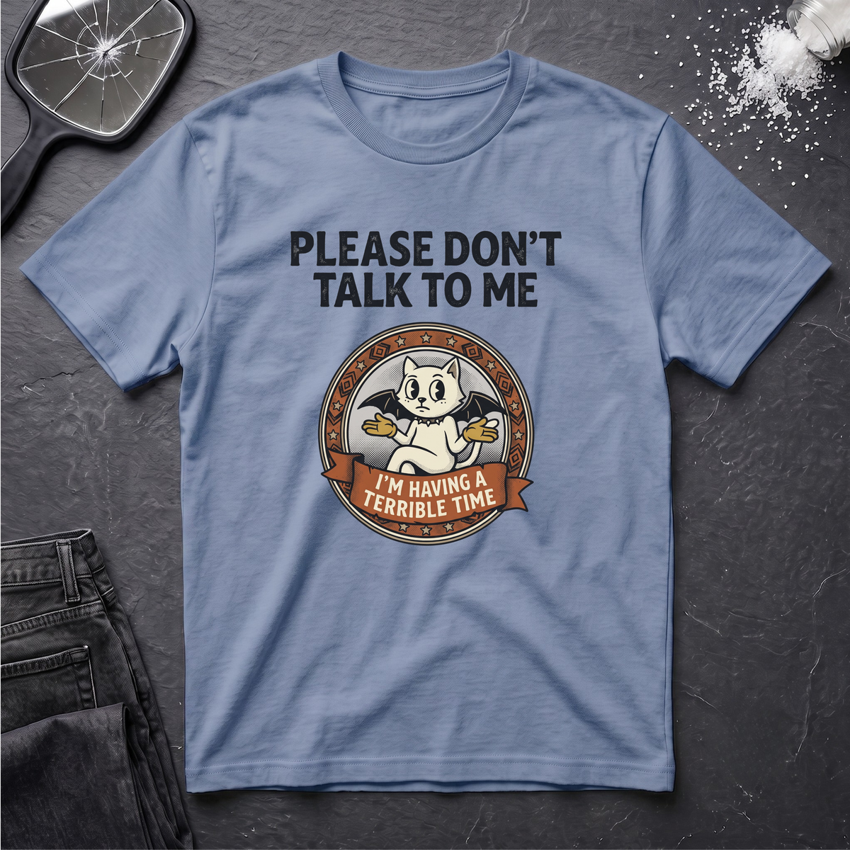 Please Dont Talk To Me T-Shirt