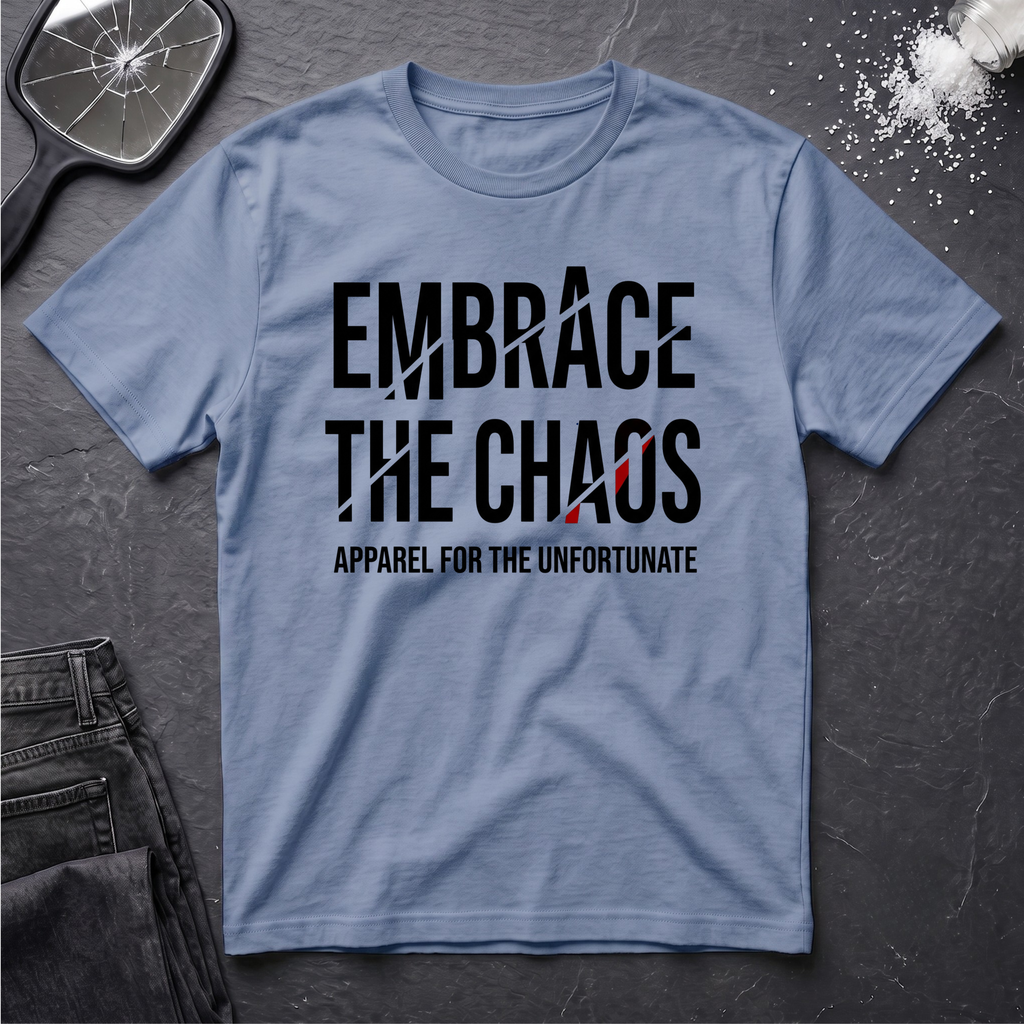 Embrace the Chaos #2 T-Shirt