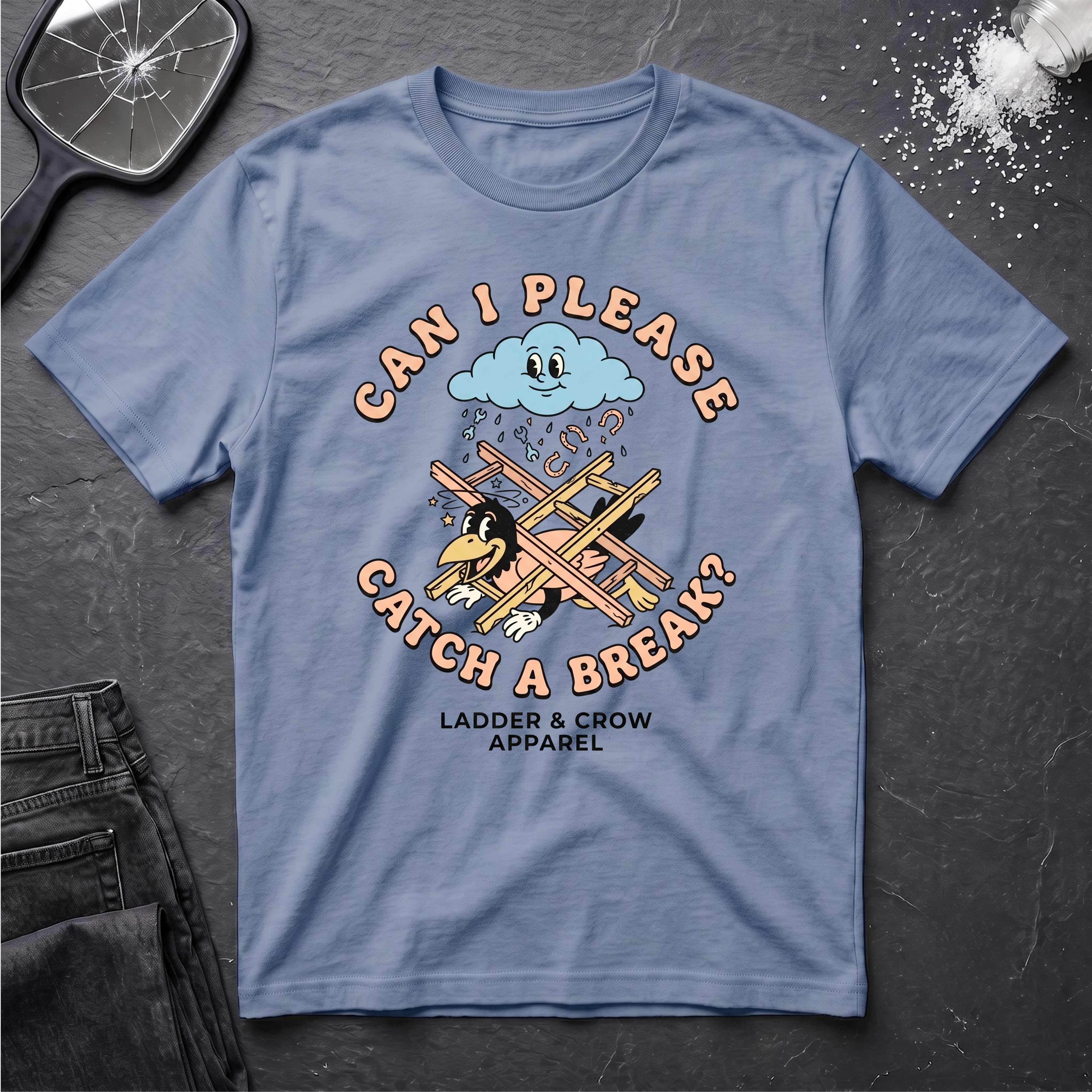 Can I Please Catch a Break T-Shirt