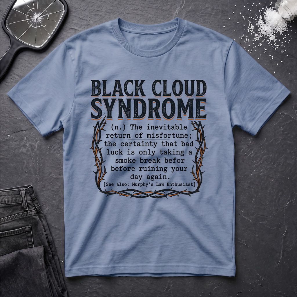 Black Cloud Syndrome T-Shirt