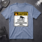 Caution Low Expectation Area T-Shirt
