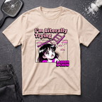 I'm Literally Trying Anime Girl T-Shirt