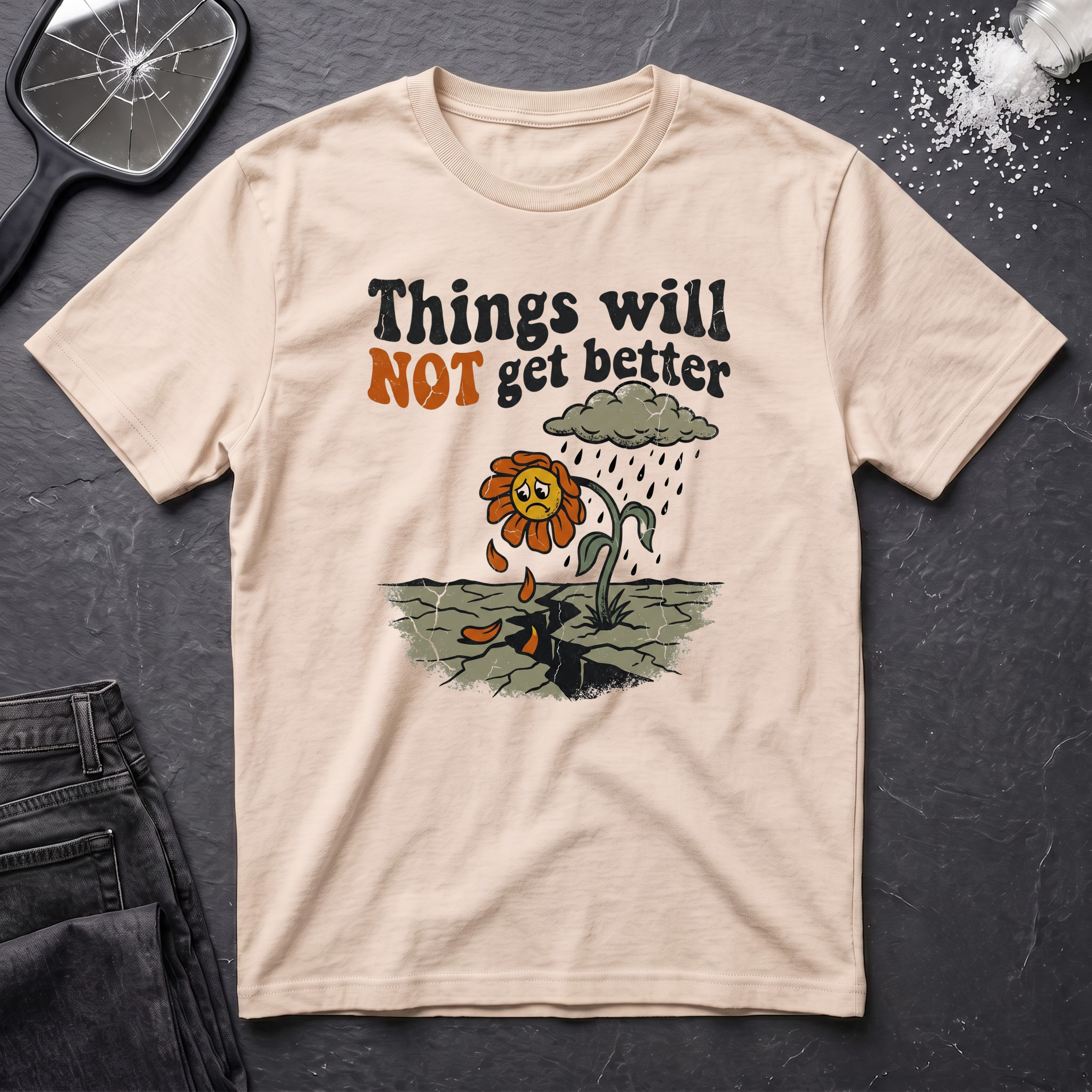 Not Get Better Flower T-Shirt