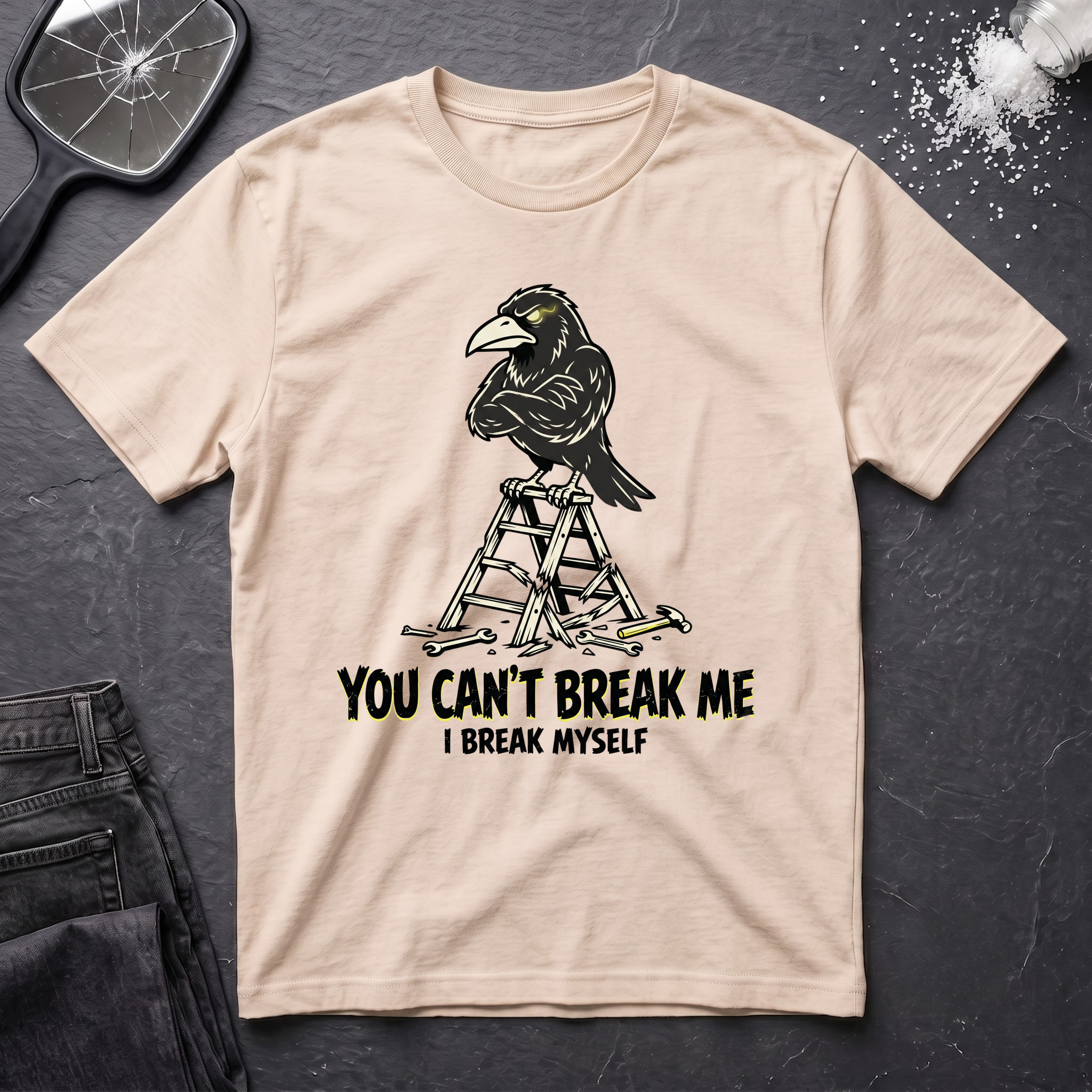 You Cant Break Me T-Shirt