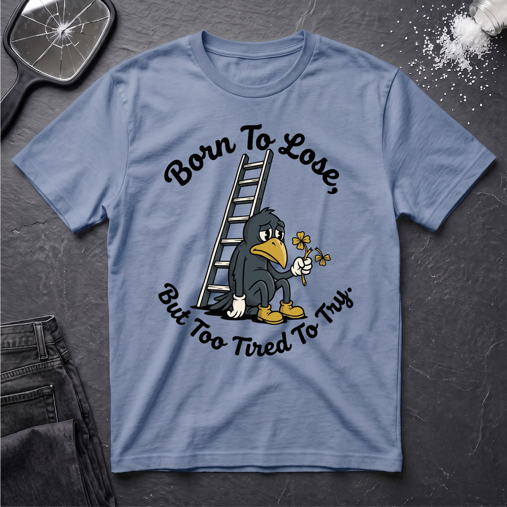 Born To Lose T-Shirt