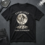 Step to Nowhere T-Shirt