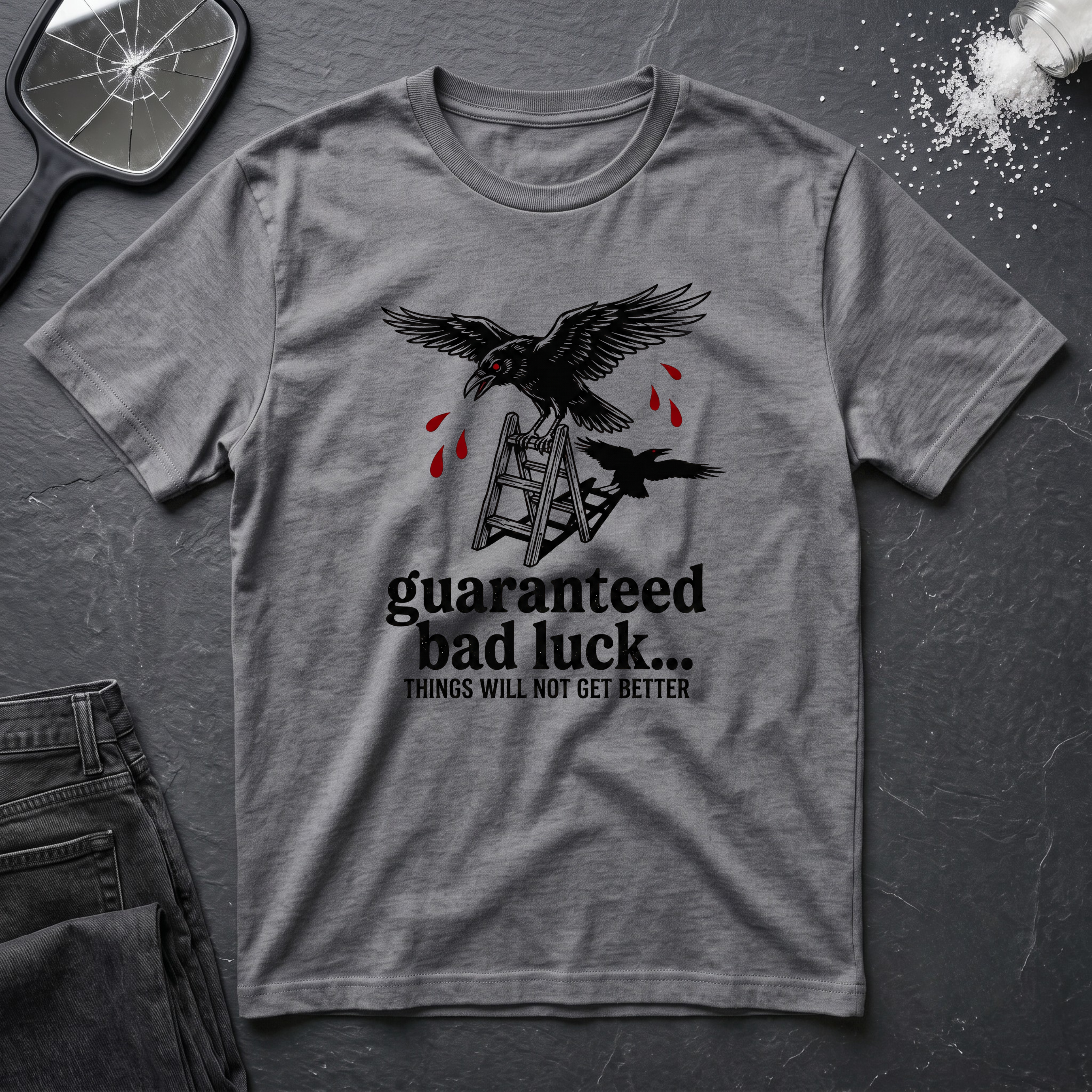 Guaranteed Bad Luck T-Shirt