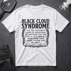 Black Cloud Syndrome T-Shirt