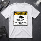 Caution Low Expectation Area T-Shirt