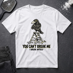 You Cant Break Me T-Shirt