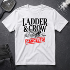 Ladder & Crow Bad Luck Tour Canceled T-Shirt