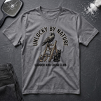 Unlucky By Nature T-Shirt