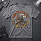 Bad Luck Manager T-Shirt