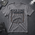 Black Cloud Syndrome T-Shirt
