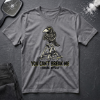 You Cant Break Me T-Shirt
