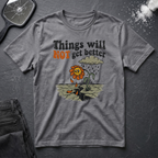 Not Get Better Flower T-Shirt