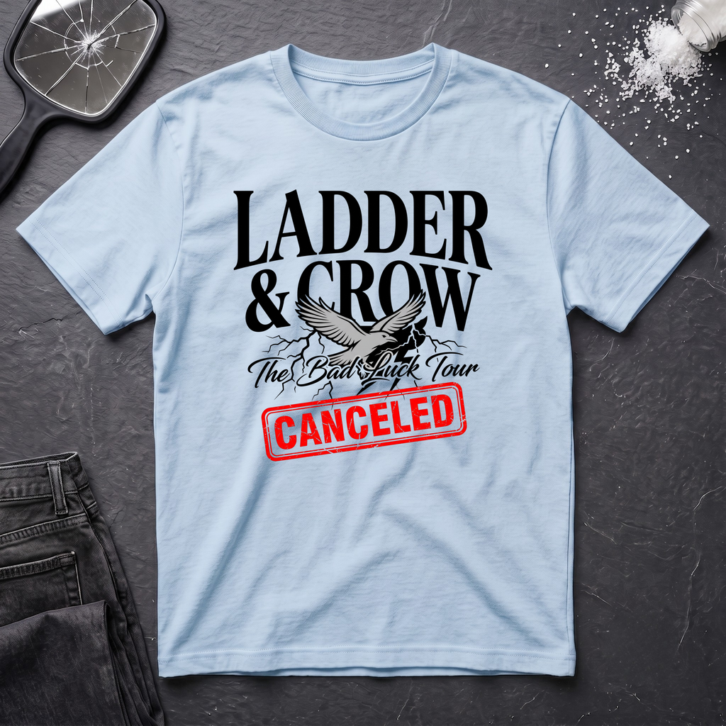 Ladder & Crow Bad Luck Tour Canceled T-Shirt