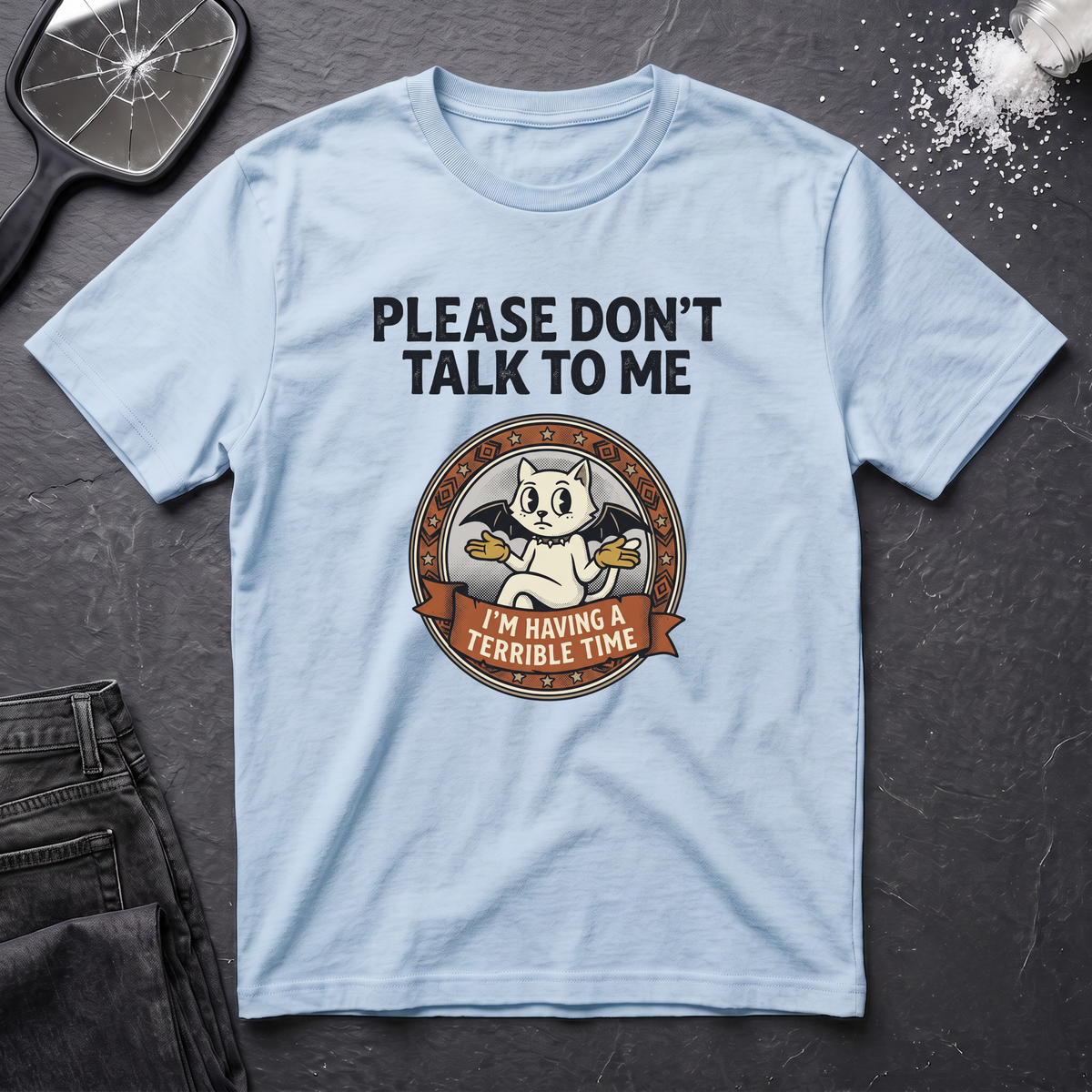 Please Dont Talk To Me T-Shirt