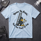 Born To Lose T-Shirt
