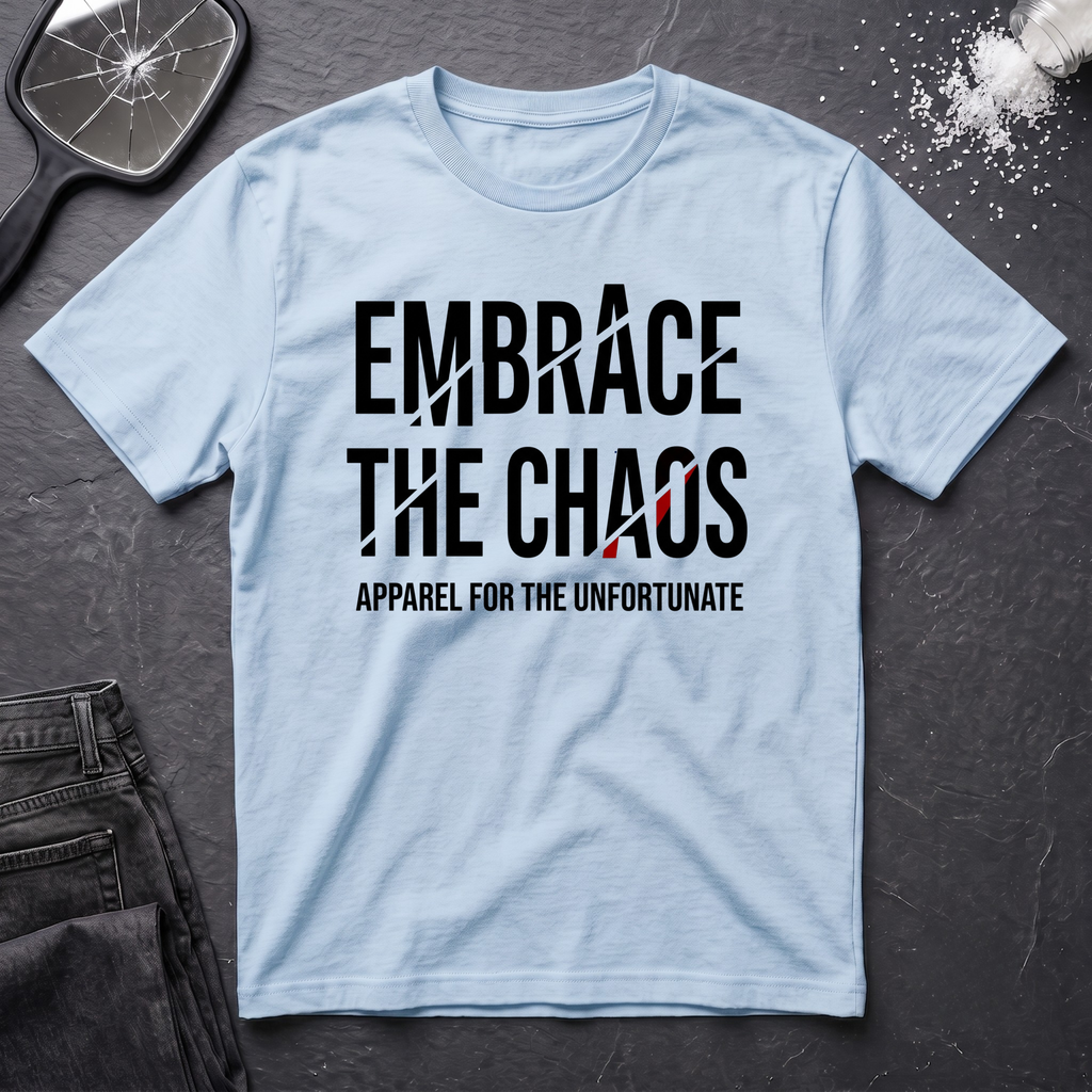 Embrace the Chaos #2 T-Shirt