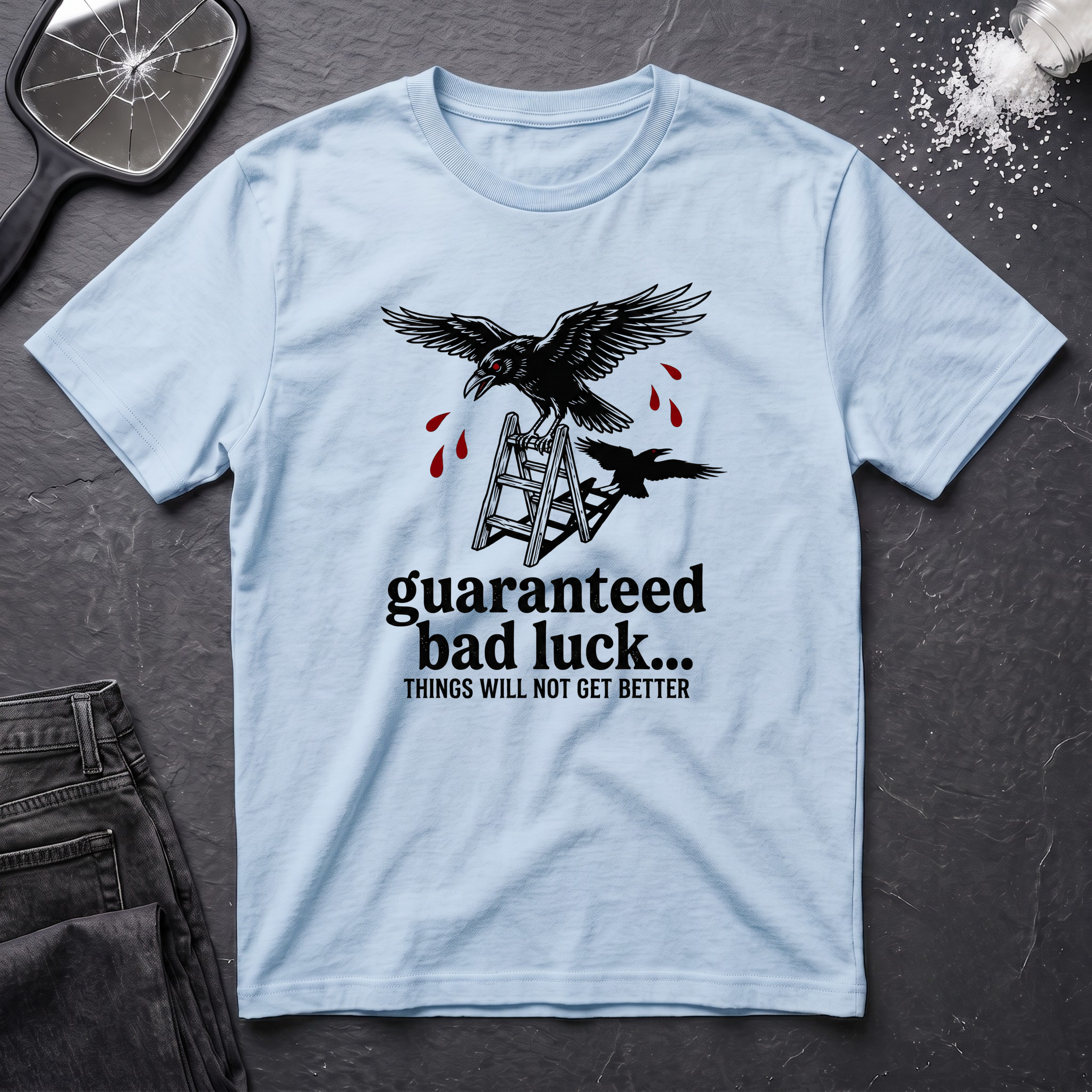 Guaranteed Bad Luck T-Shirt