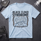 Black Cloud Syndrome T-Shirt