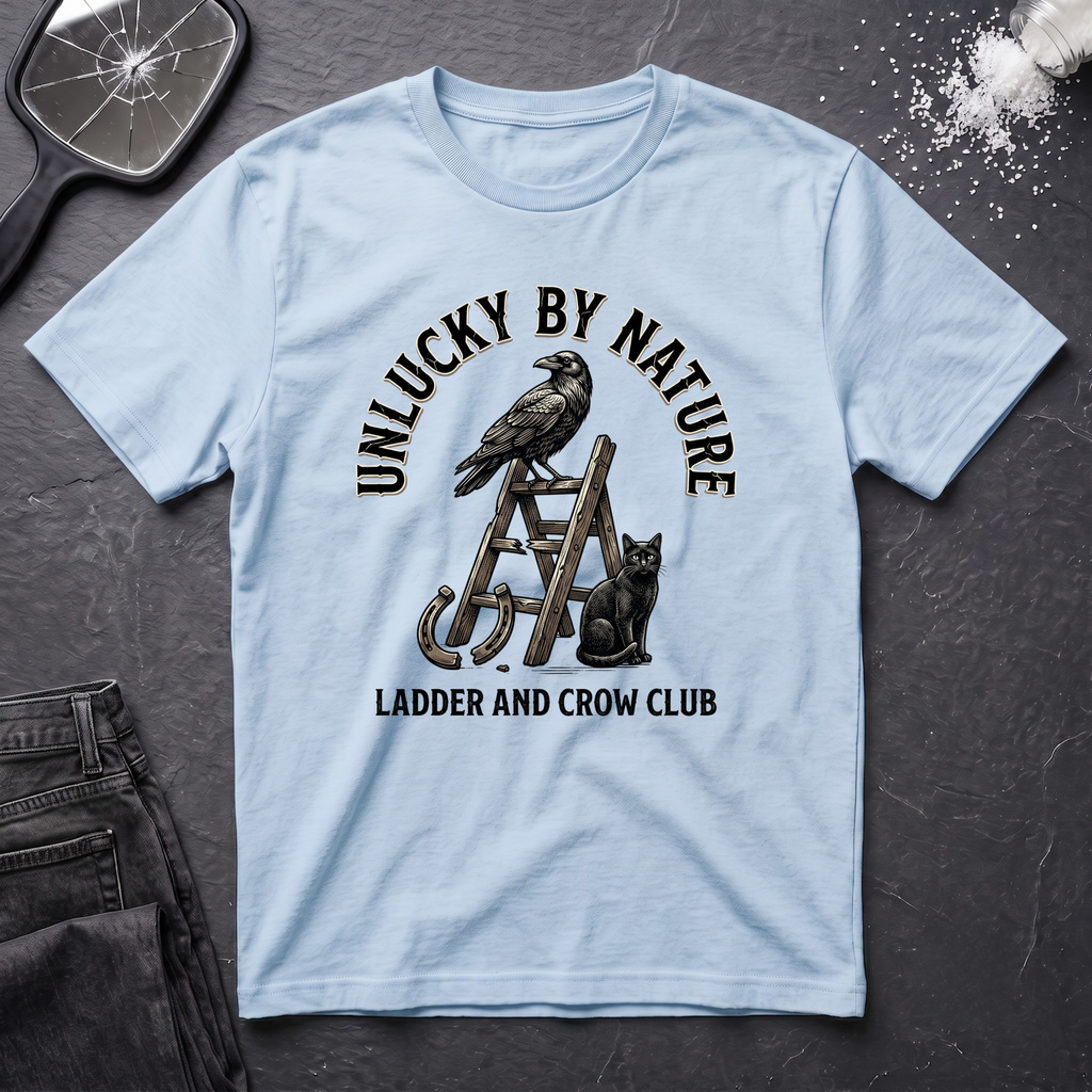 Unlucky By Nature T-Shirt