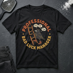 Bad Luck Manager T-Shirt