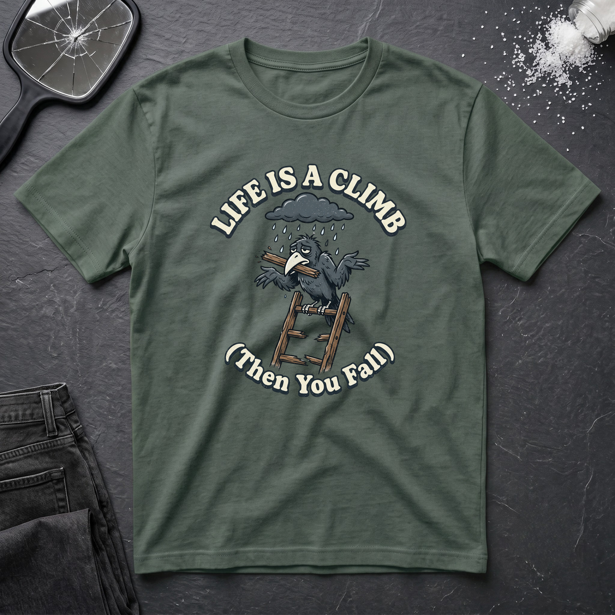 Life Is A Climb Then You Fall T-Shirt